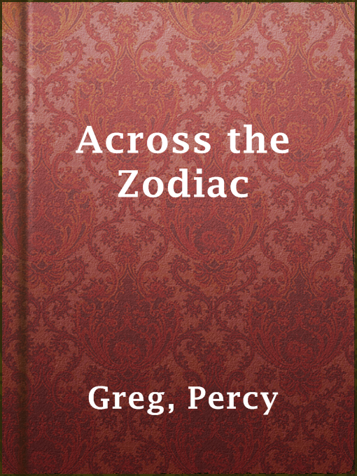 Title details for Across the Zodiac by Percy Greg - Available